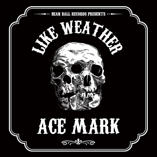 ACE MARK【LIKE WEATHER】 -SOUNDBWOY KILLA RIDDIM-