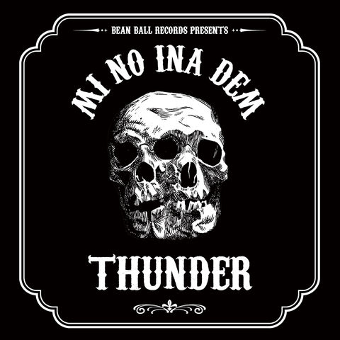 THUNDER【MI NO INA DEM】 -SOUNDBWOY KILLA RIDDIM-